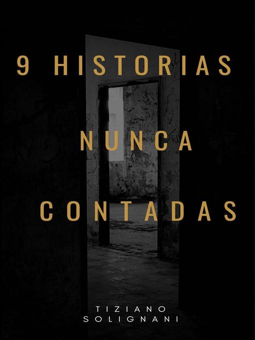 Title details for 9 Histórias Nunca Contadas by Tiziano Solignani - Available